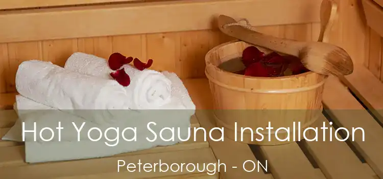  Hot Yoga Sauna Installation Peterborough - ON