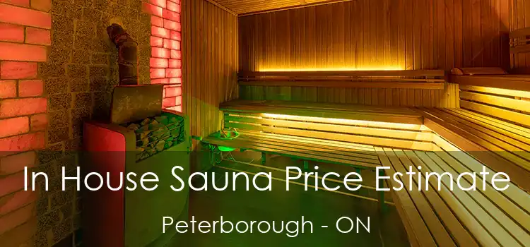  In House Sauna Price Estimate Peterborough - ON