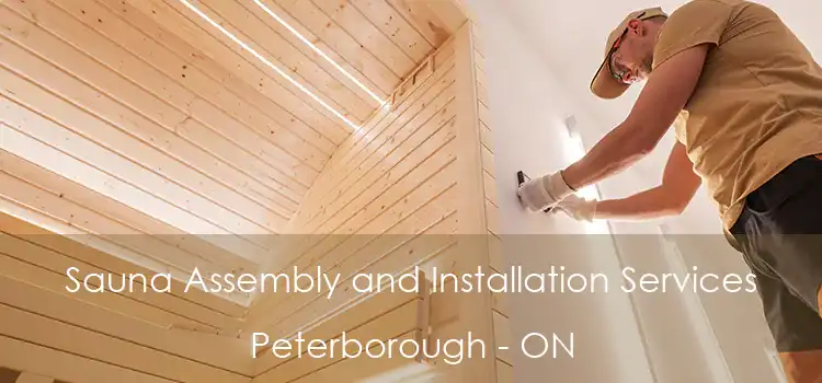  Sauna Assembly and Installation Services Peterborough - ON
